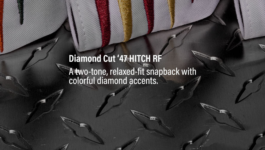 Diamond Cut '47 Hitch RF. A two-tone, relaxed fit snapback with colorful diamond accents.